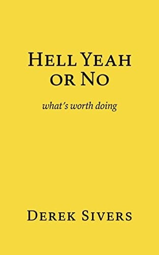 Hell Yeah or No, Derek Sivers - book cover