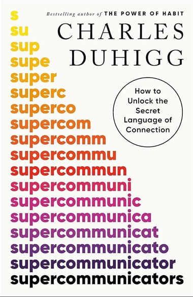 Supercommunicators, Charles Duhigg - book cover